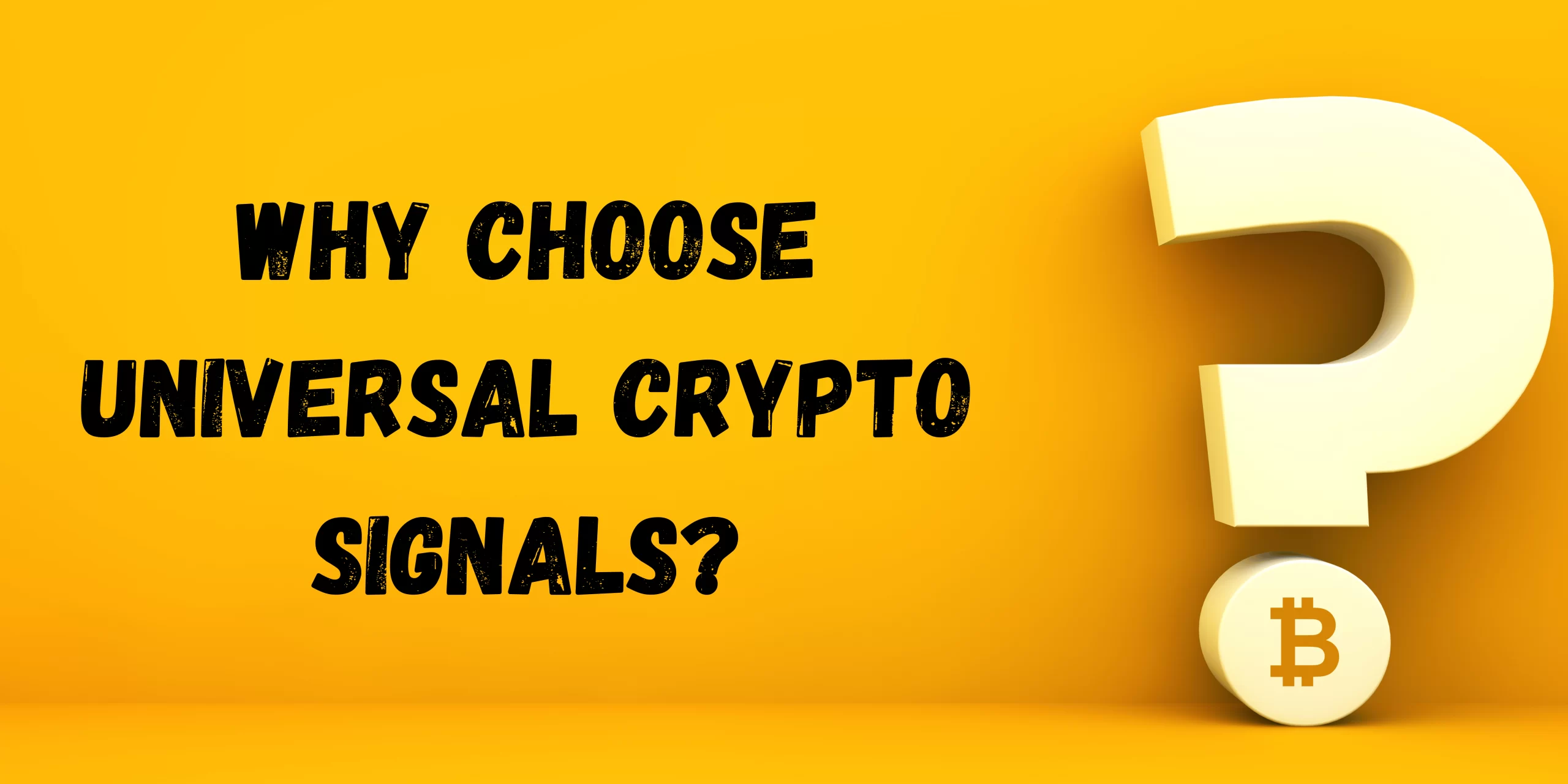 Why Choose Universal Crypto Signals As Your Trading Partner?